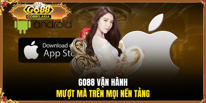 GO88 vận hành mượt mà trên mọi nền tảng