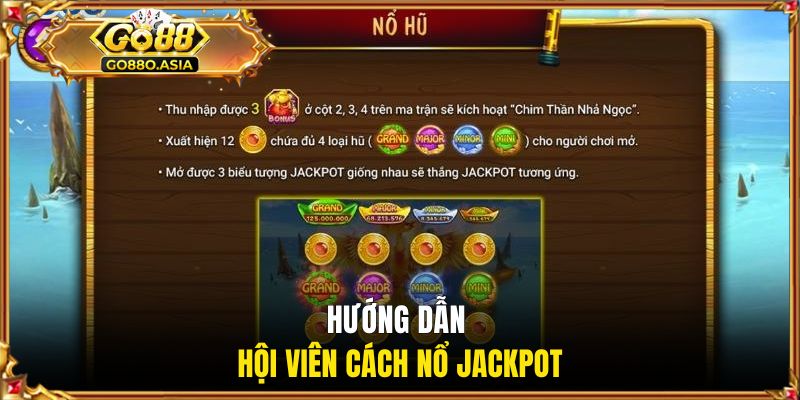 Hướng dẫn hội viên cách nổ Jackpot