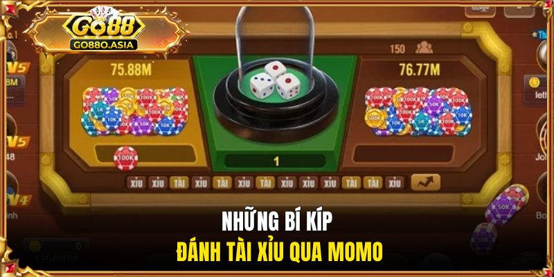 Những bí kíp đánh tài xỉu qua Momo