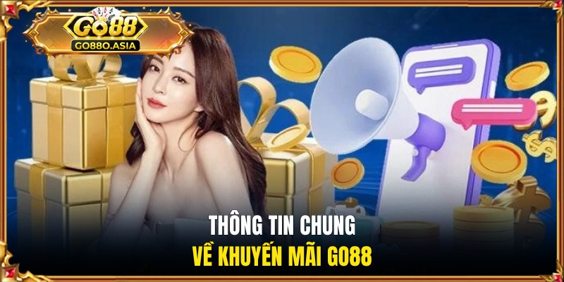 Thông tin chung về khuyến mãi GO88