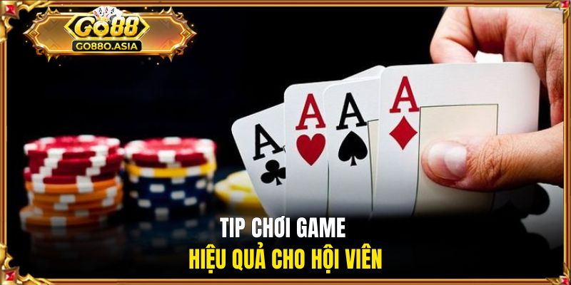 Tip chơi game hiệu quả cho hội viên
